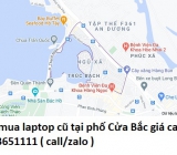 Thu mua laptop cũ tại phố Cửa Bắc 0913651111