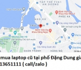 Thu mua laptop cũ tại phố Đặng Dung 0913651111