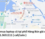 Thu mua laptop cũ tại phố Hàng Bún 0913651111