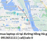 Thu mua laptop cũ tại đường Hồng Hà 0913651111