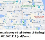 Thu mua laptop cũ tại đường Lê Duẩn 0913651111