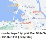 Thu mua laptop cũ tại phố Mạc Đĩnh Chi 0913651111