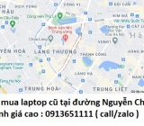 Thu mua laptop cũ tại đường Nguyễn Chí Thanh 0913651111