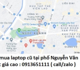 Thu mua laptop cũ tại phố Nguyễn Văn Ngọc 0913651111