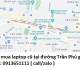 Thu mua laptop cũ tại đường Trần Phú 0913651111