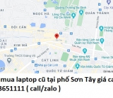 Thu mua laptop cũ tại phố Sơn Tây 0913651111