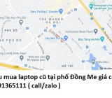 Thu mua laptop cũ tại phố Đồng Me 091365111