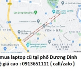 Thu mua laptop cũ tại phố Dương Đình Nghệ 0913651111