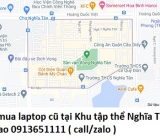 Thu mua laptop cũ tại Khu tập thể Nghĩa Tân 0913651111