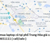 Thu mua laptop cũ tại phố Trung Hòa 0913651111