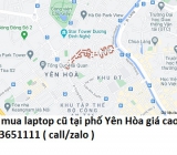 Thu mua laptop cũ tại phố Yên Hòa 0913651111