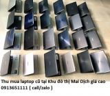 Thu mua laptop cũ tại Khu đô thị Mai Dịch 0913651111