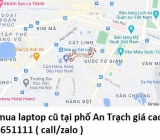 Thu mua laptop cũ tại phố An Trạch 0913651111