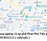 Thu mua laptop cũ tại phố Phan Phù Tiên 0913651111