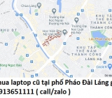 Thu mua laptop cũ tại phố Pháo Đài Láng 0913651111