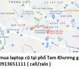 Thu mua laptop cũ tại phố Tam Khương 0913651111