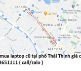 Thu mua laptop cũ tại phố Thái Thịnh 0913651111