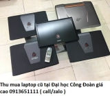 Thu mua laptop cũ tại Đại học Công Đoàn 0913651111