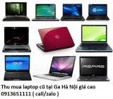 Thu mua laptop cũ tại Ga Hà Nội 0913651111