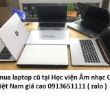 Thu mua laptop cũ tại Học viện Âm nhạc Quốc gia Việt Nam 0913651111