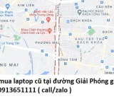 Thu mua laptop cũ tại đường Giải Phóng 0913651111