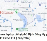 Thu mua laptop cũ tại phố Định Công Hạ 0913651111