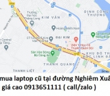 Thu mua laptop cũ tại đường Nghiêm Xuân Yêm 0913651111