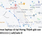 Thu mua laptop cũ tại Hưng Thịnh 0913651111