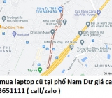 Thu mua laptop cũ tại phố Nam Dư 0913651111