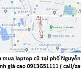 Thu mua laptop cũ tại đường Nguyễn Duy Trinh 0913651111