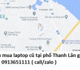 Thu mua laptop cũ tại phố Thanh Lân 0913651111