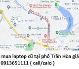 Thu mua laptop cũ tại phố Trần Hòa 0913651111