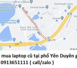 Thu mua laptop cũ tại phố Yên Duyên 0913651111