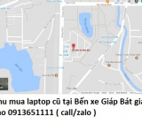 Thu mua laptop cũ tại Bến xe Giáp Bát 0913651111