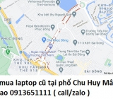 Thu mua laptop cũ tại phố Chu Huy Mân 0913651111