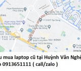 Thu mua laptop cũ tại Huỳnh Văn Nghệ 0913651111