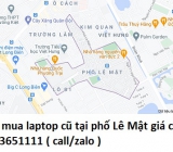 Thu mua laptop cũ tại phố Lê Mật 0913651111