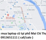 Thu mua laptop cũ tại phố Mai Chí Thọ 0913651111