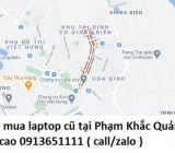 Thu mua laptop cũ tại Phạm Khắc Quảng 0913651111