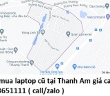 Thu mua laptop cũ tại Thanh Am 0913651111