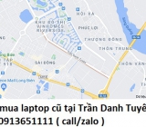 Thu mua laptop cũ tại Trần Danh Tuyên 0913651111