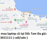 Thu mua laptop cũ tại Dốc Tam Đa 0913651111