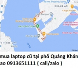 Thu mua laptop cũ tại phố Quảng Khánh 0913651111