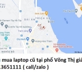 Thu mua laptop cũ tại phố Võng Thị 0913651111