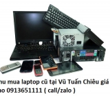 Thu mua laptop cũ tại Vũ Tuấn Chiêu 0913651111