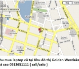 Thu mua laptop cũ tại Khu đô thị Golden Westlake 0913651111