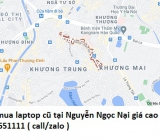 Thu mua laptop cũ tại Nguyễn Ngọc Nại 0913651111