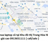 Thu mua laptop cũ tại Khu đô thị Trung Hòa Nhân Chính 0913651111