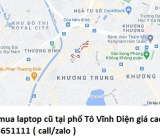 Thu mua laptop cũ tại phố Tô Vĩnh Diện 0913651111