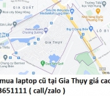 Thu mua laptop cũ tại Gia Thụy 0913651111